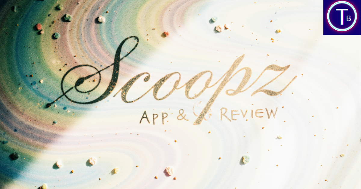Scoopz App Review guide