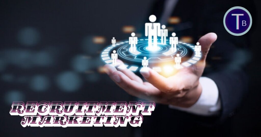 What Recruitment Marketing Really Means