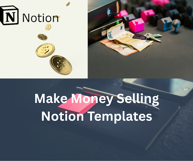 Make Money Selling Notion Templates